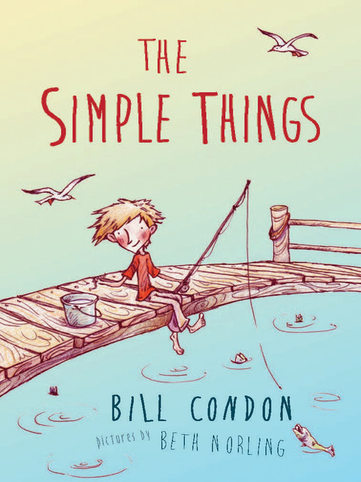 Title details for The Simple Things by Bill Condon - Available